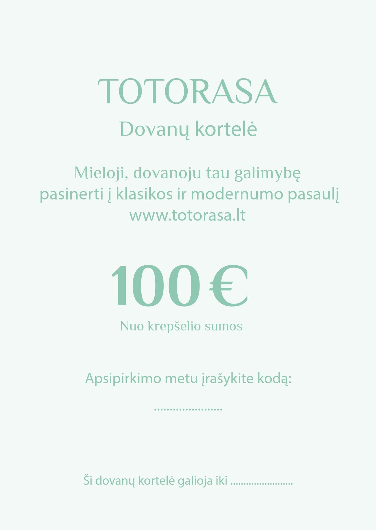 Dovanų Kortelė "TOTORASA"